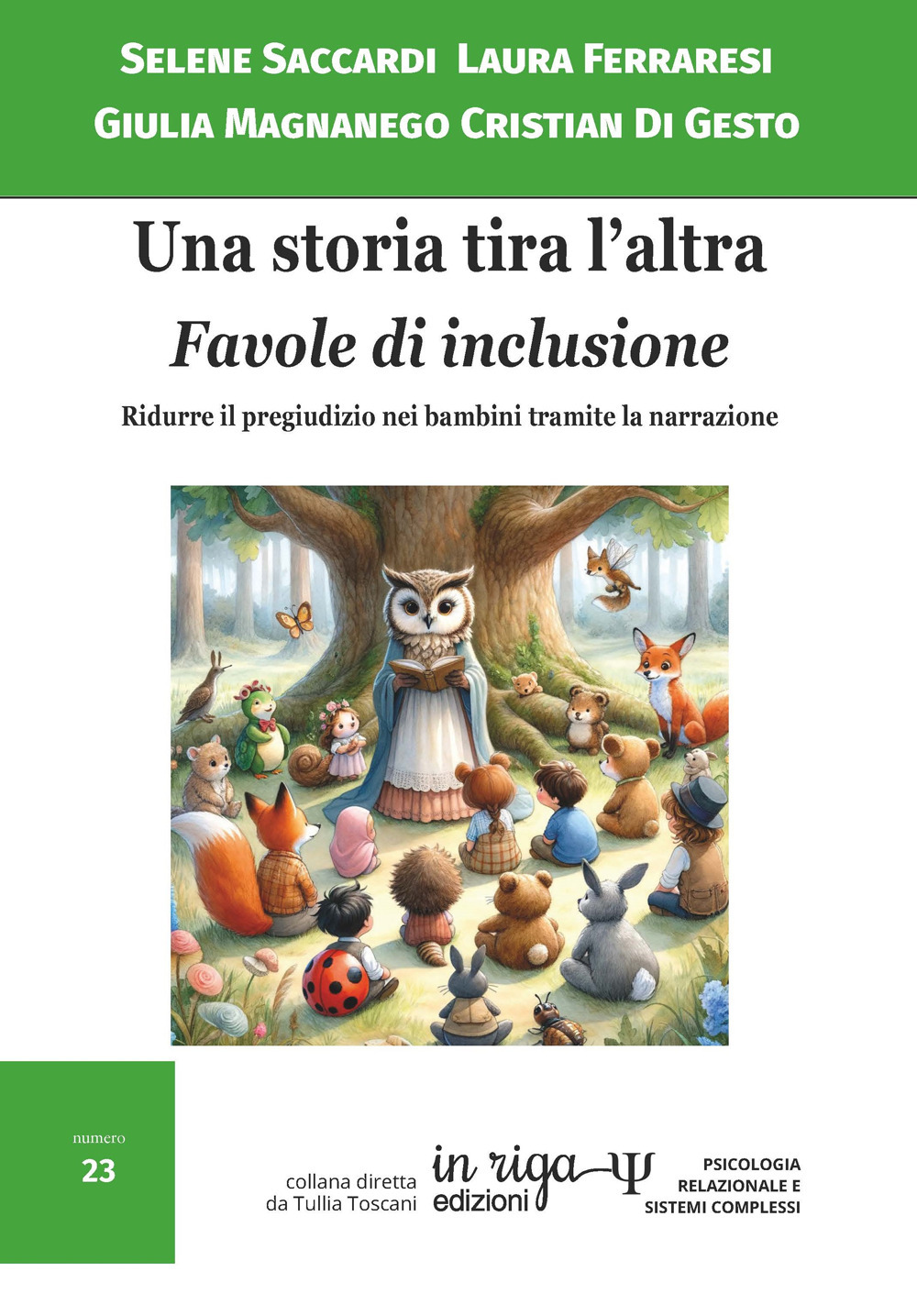 Una storia tira l'altra. Favole di inclusione. Ridurre il pregiudizio nei bambini tramite la narrazione