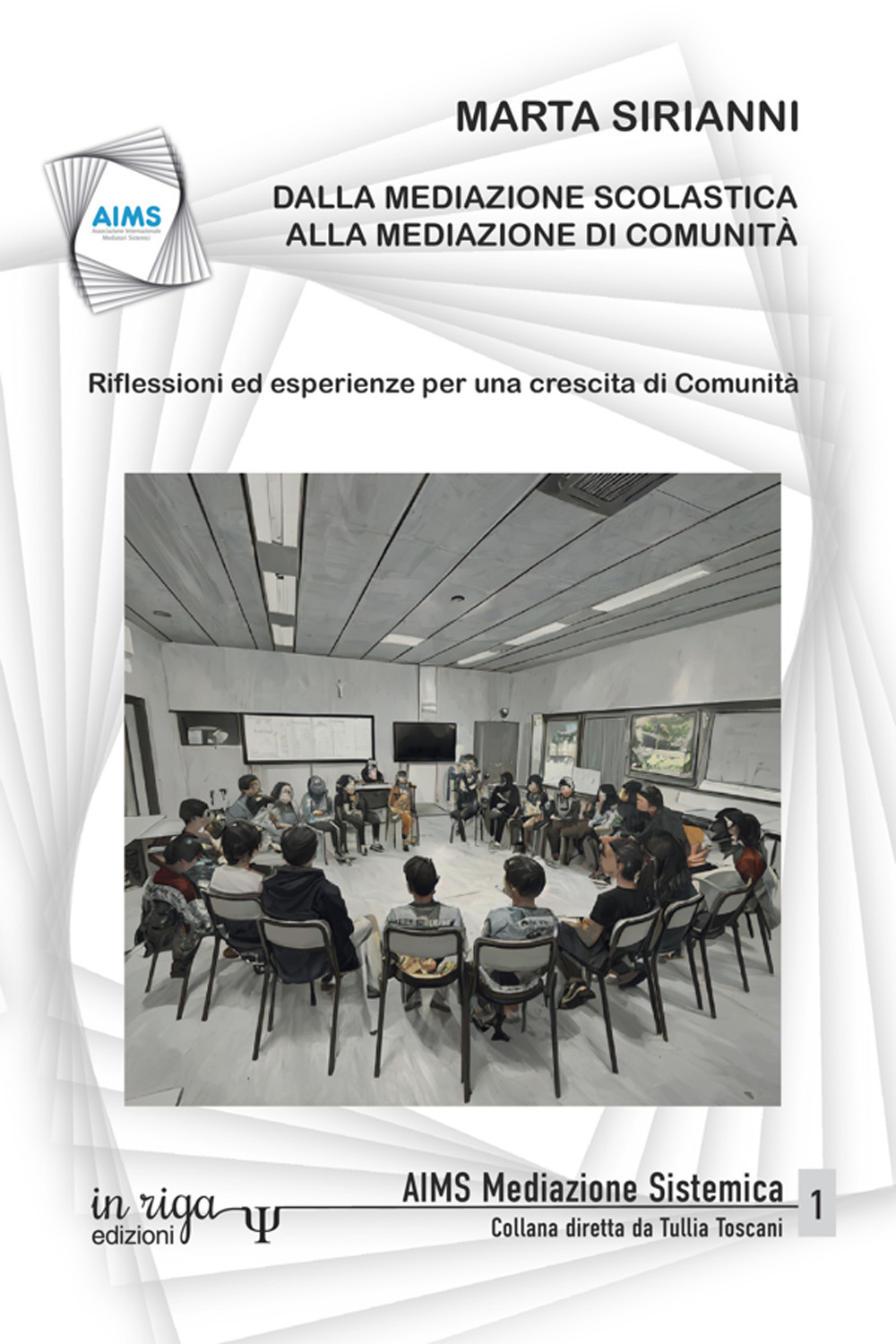 Dalla mediazione scolastica alla mediazione di comunità. Riflessioni ed esperienze per una crescita di Comunità