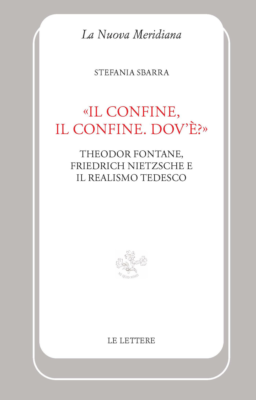 «Il confine, il confine. Dov'è?». Theodor Fontane, Friedrich Nietzsche e il realismo tedesco