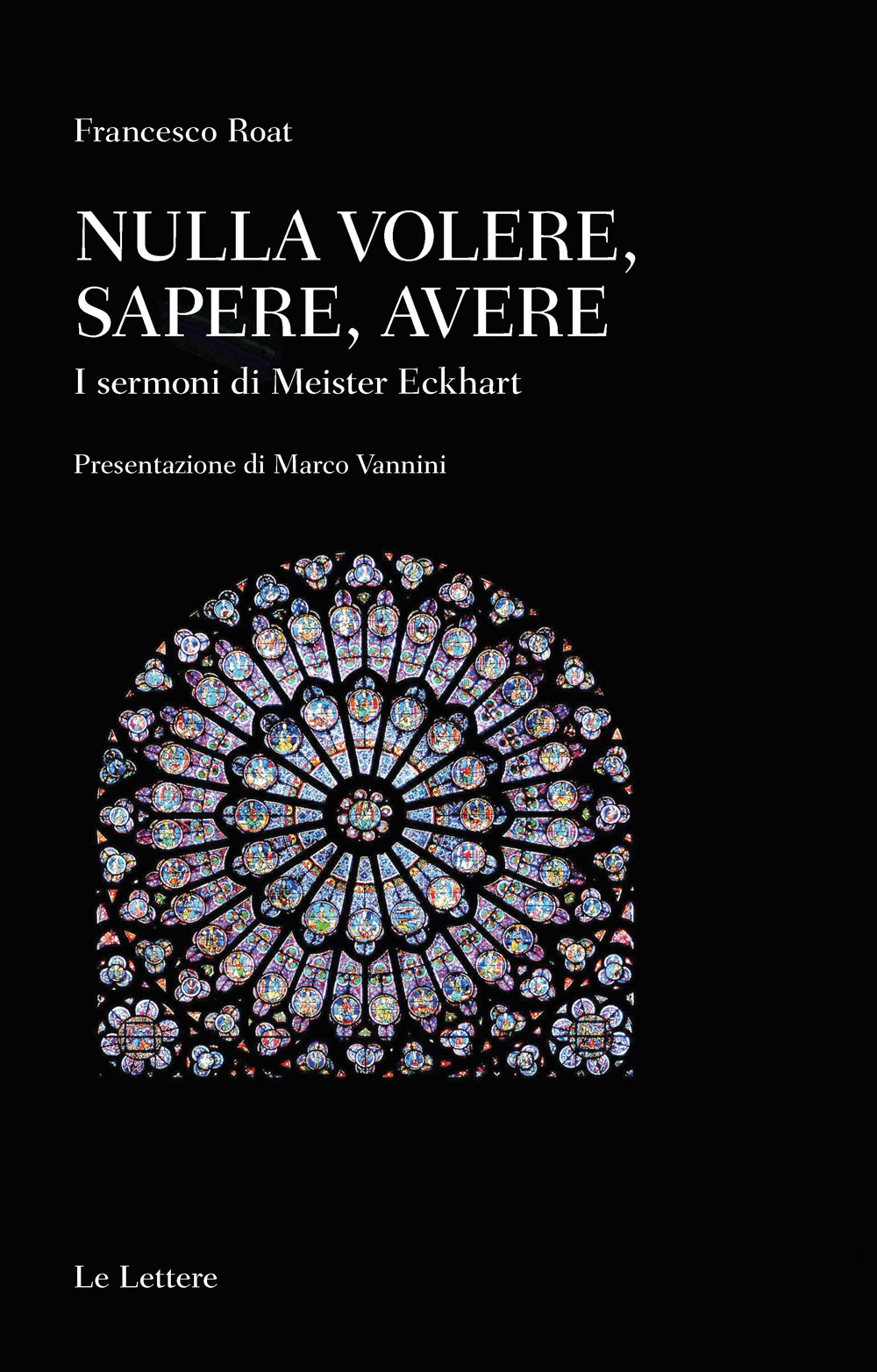 Nulla volere, sapere, avere. I sermoni di Meister Eckhart