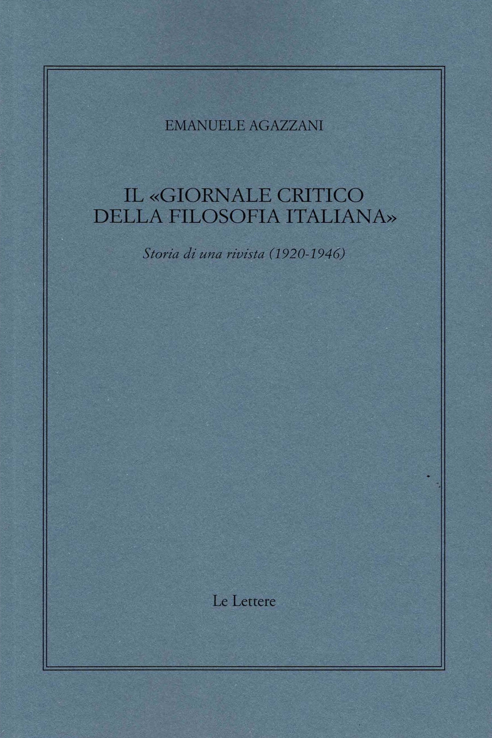 Il «Giornale critico della filosofia italiana». Storia di una rivista (1920-1946)