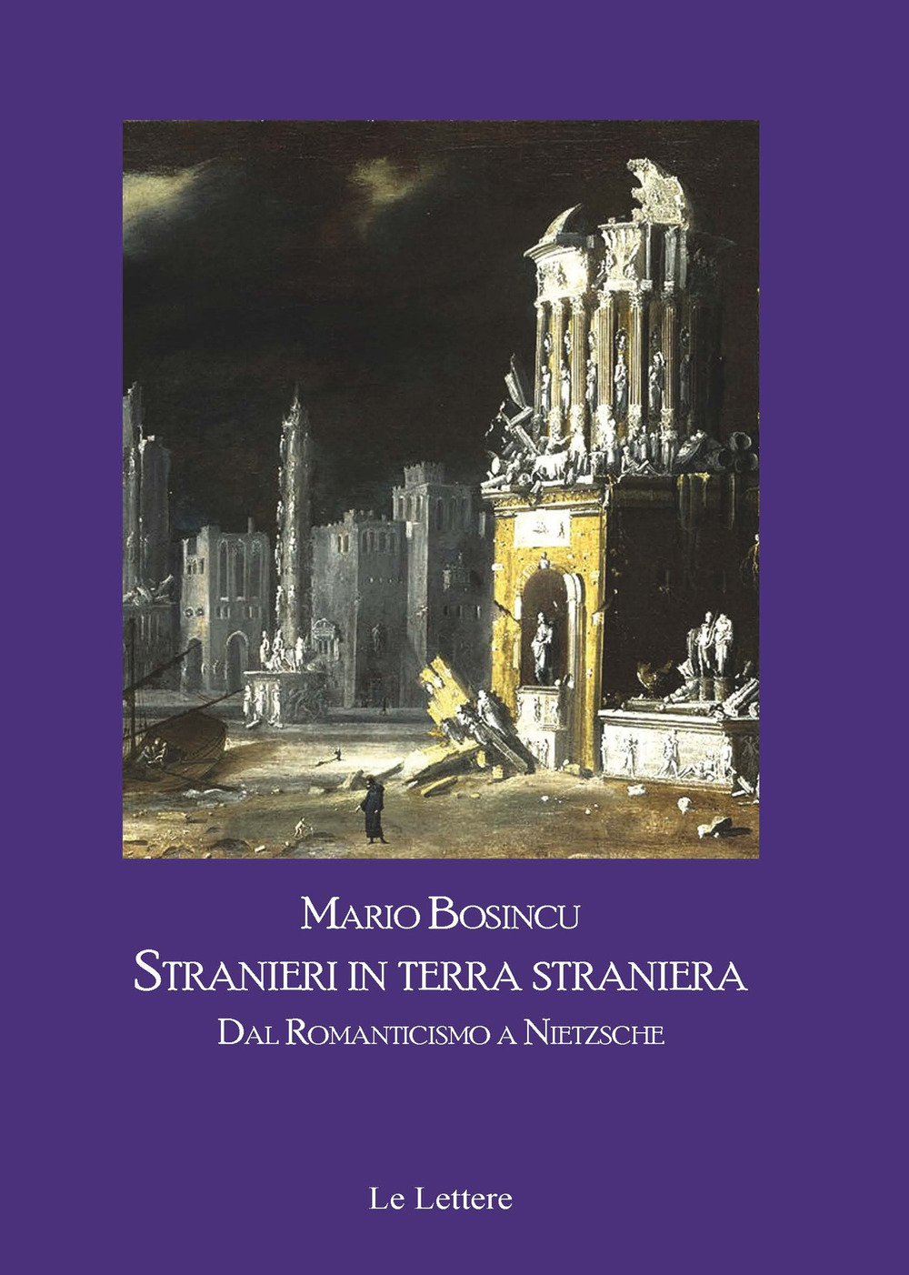 Stranieri in terra straniera. Dal Romanticismo a Nietzsche