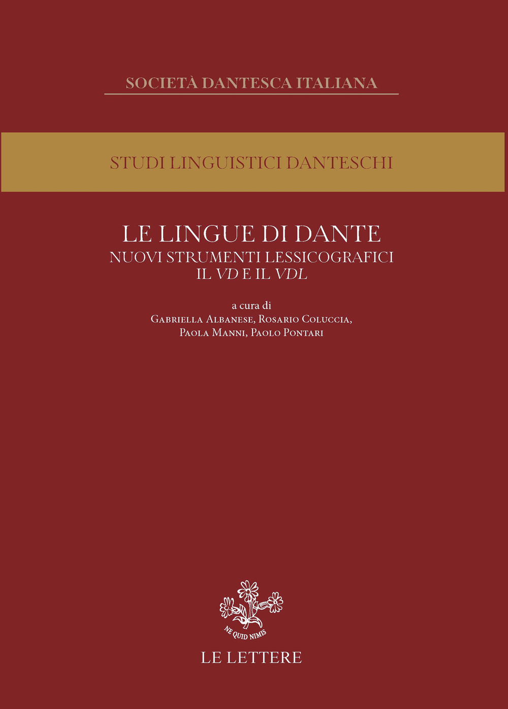 Le lingue di Dante. Nuovi strumenti lessicografici. Il VD e il VDL. Atti del convegno internazionale (Firenze, 13-14 novembre 2023)