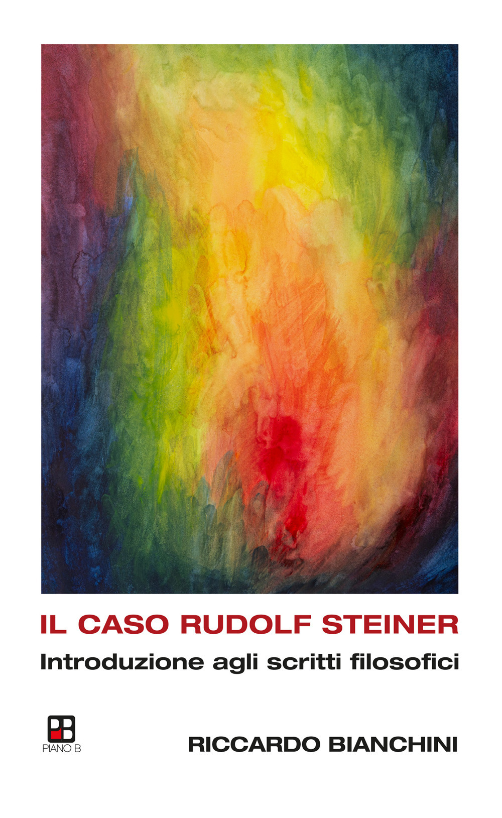 Il caso Rudolf Steiner. Introduzione agli scritti filosofici