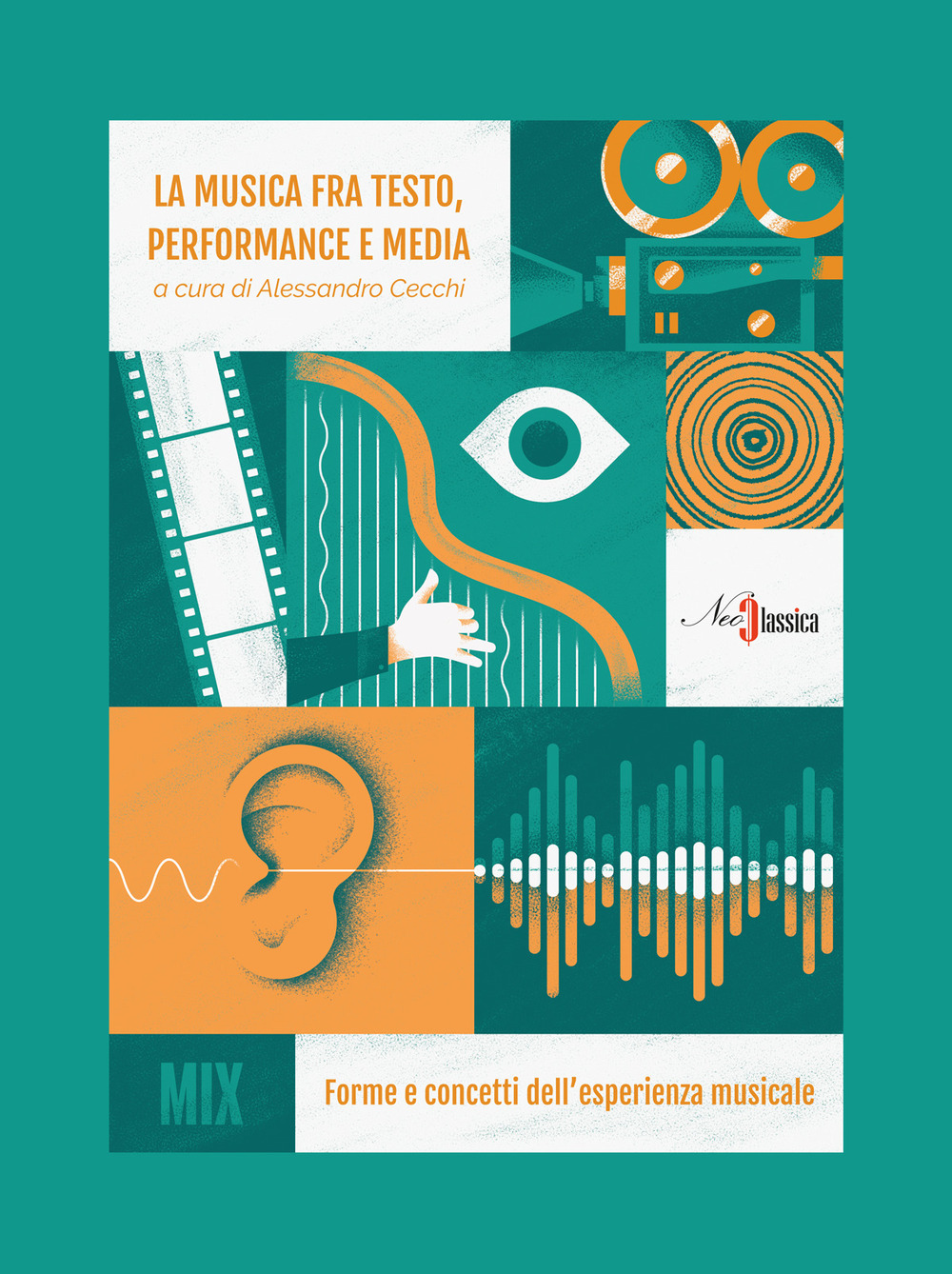 La musica fra testo, performance e media. Forme e concetti dell'esperienza musicale