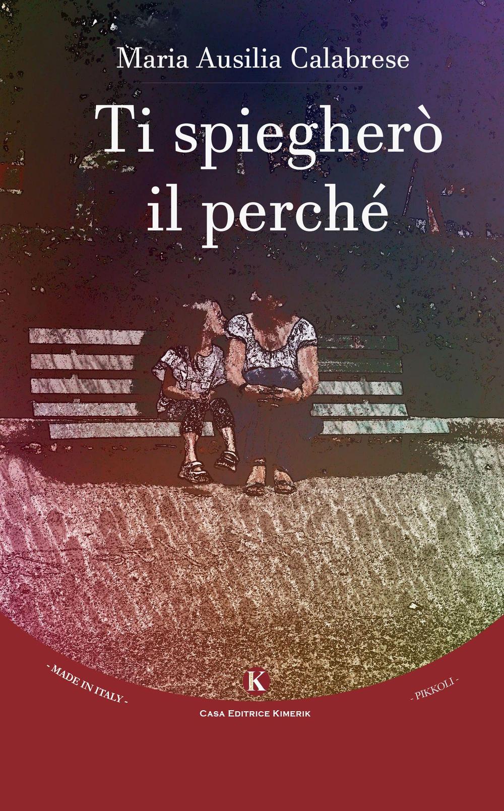 Ti spiegherò il perché. Ediz. illustrata