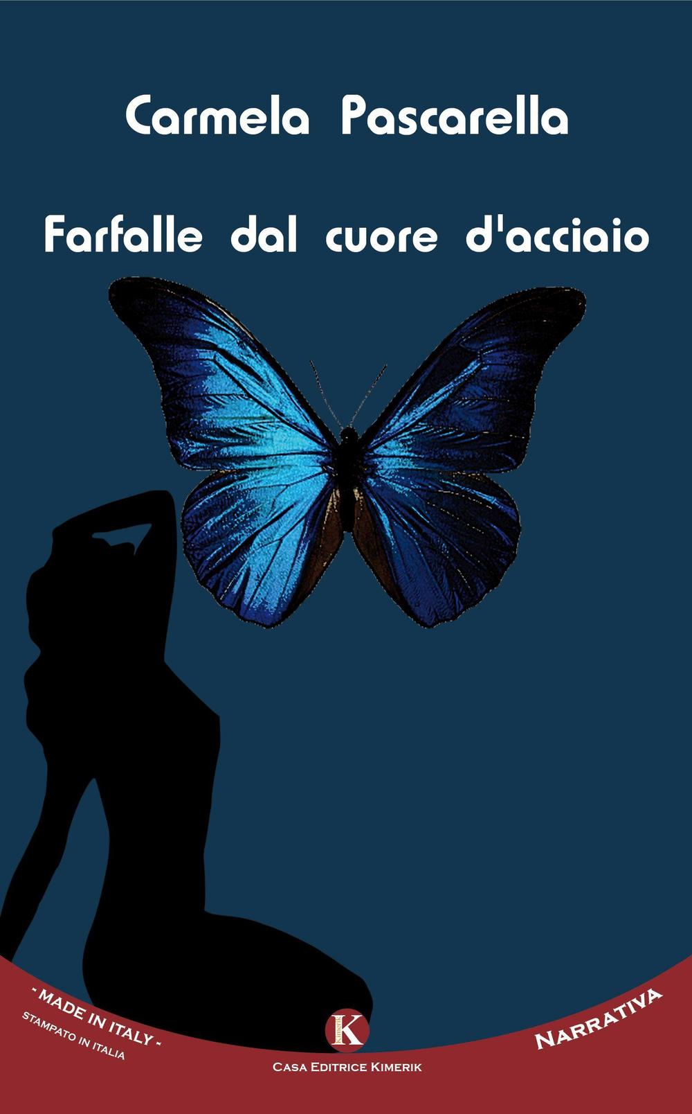 Farfalle dal cuore d'acciaio