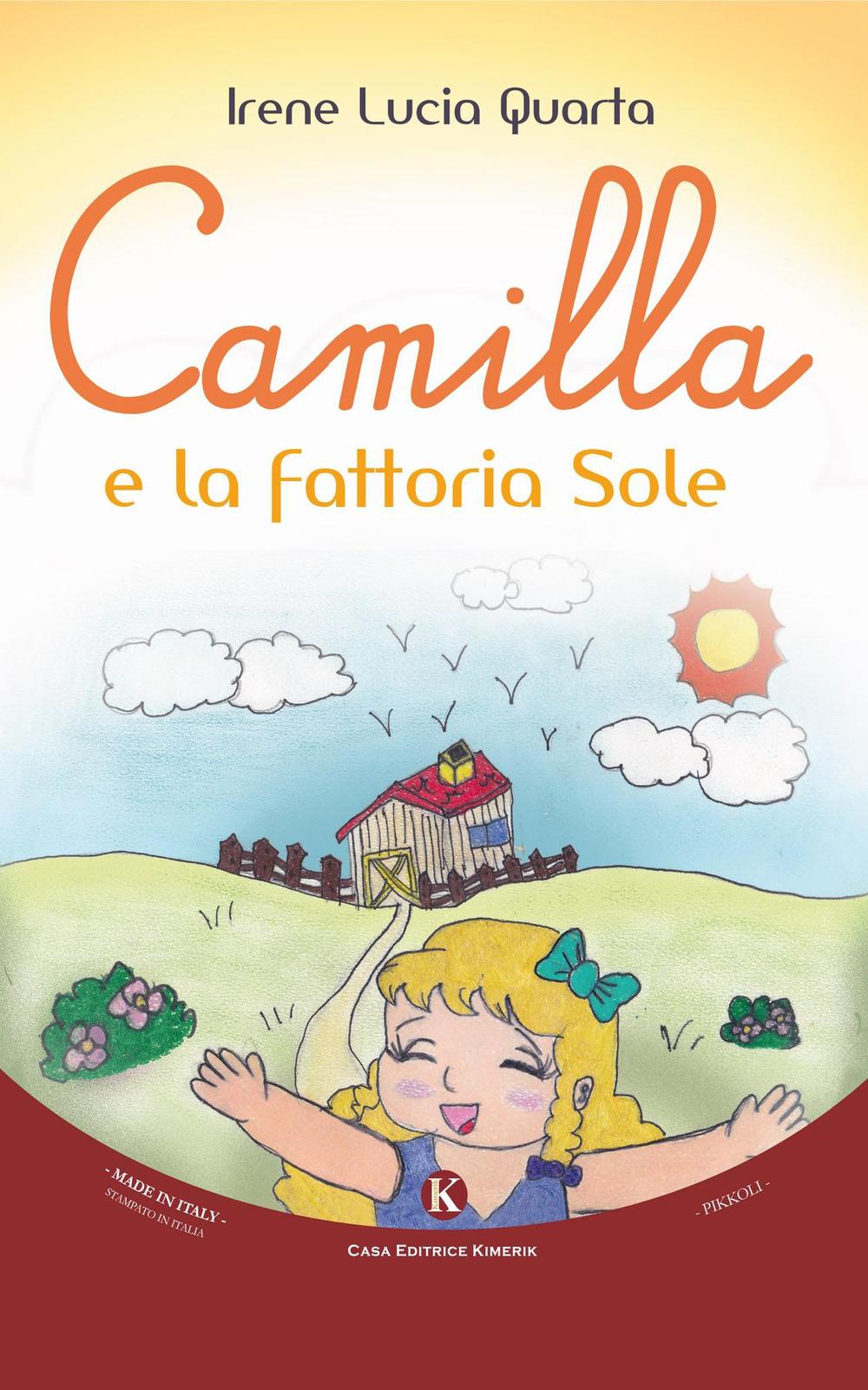 Camilla e la fattoria Sole. Ediz. illustrata