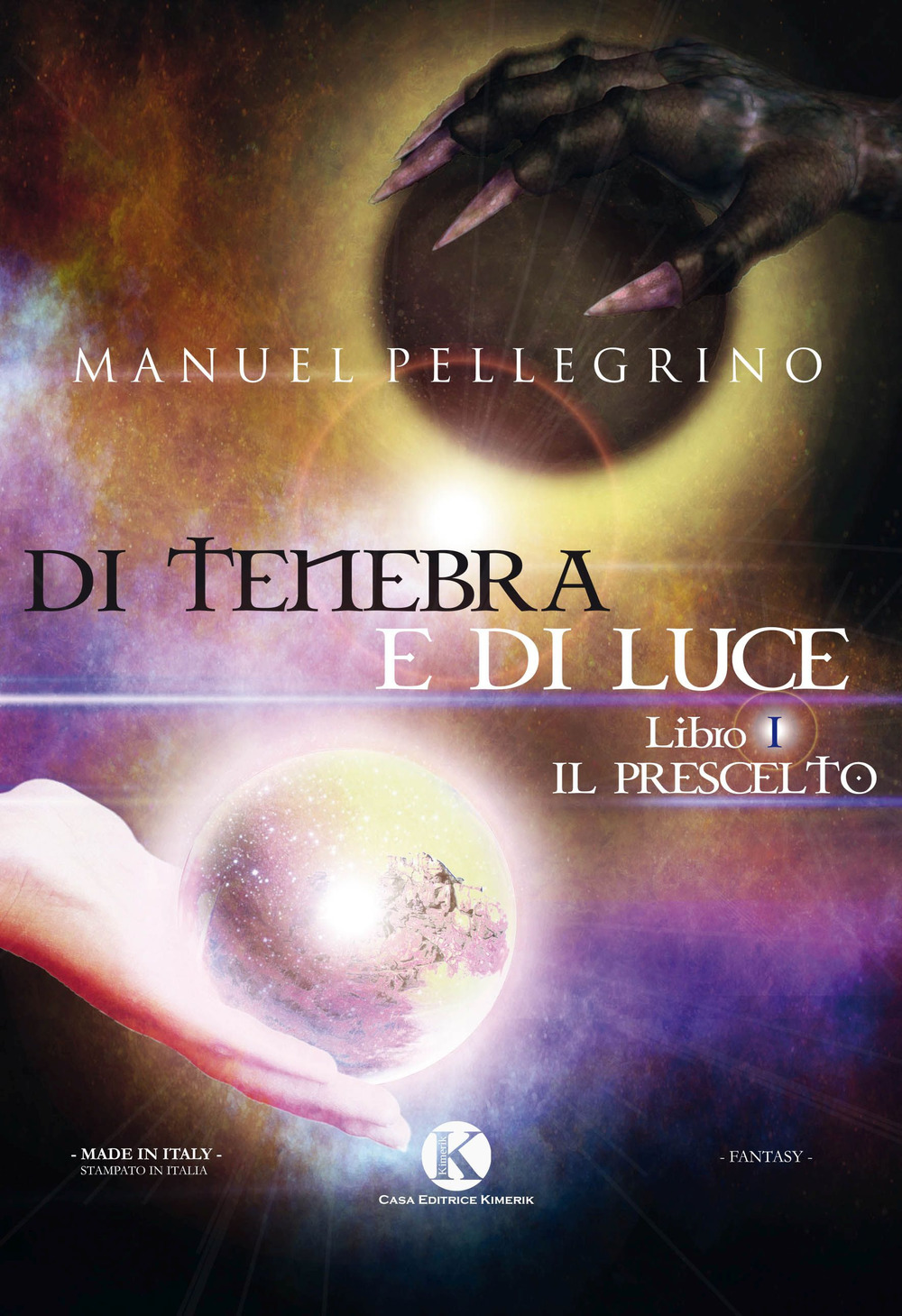 Di tenebra e di luce. Vol. 1: Il prescelto