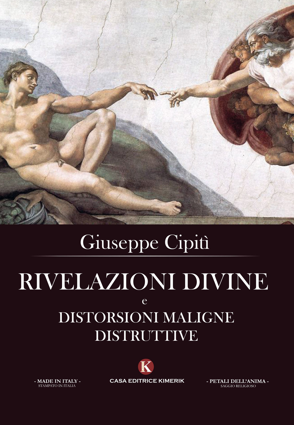 Rivelazioni divine e distorsioni maligne distruttive