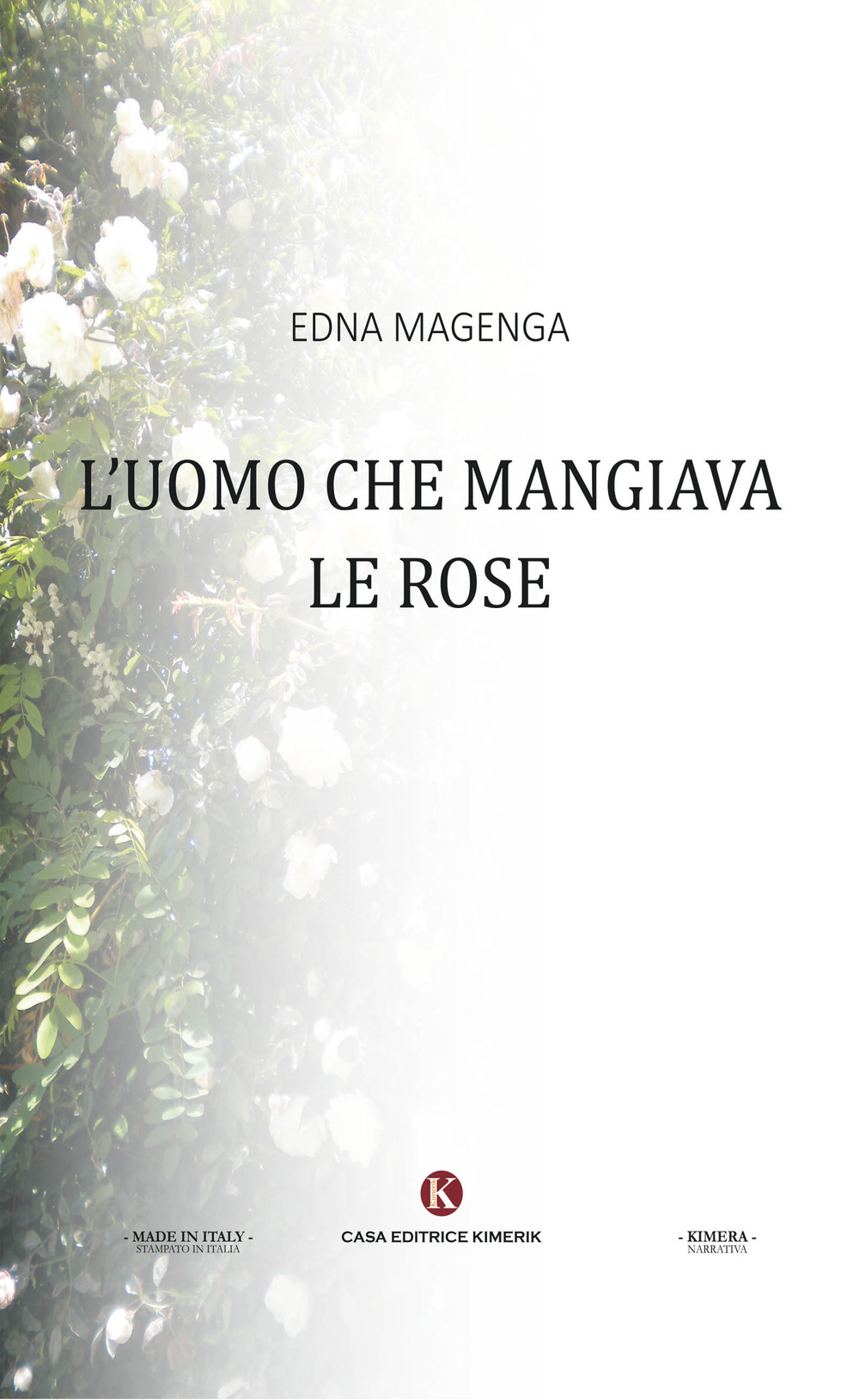 L'uomo che mangiava le rose