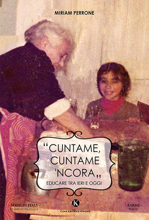 Cuntame, cuntame 'ncora. Educare tra ieri e oggi