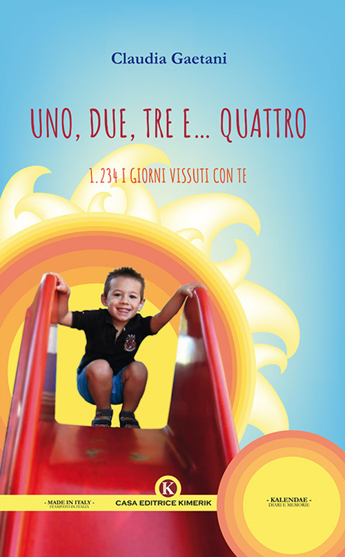 Uno, due, tre e... quattro. 1.234 i giorni vissuti con te