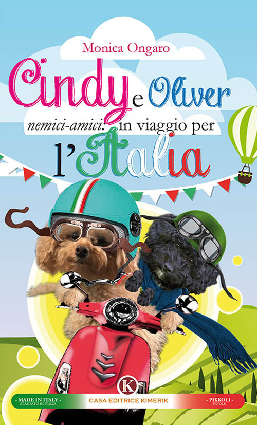 Cindy e Oliver nemici-amici: in viaggio per l'Italia