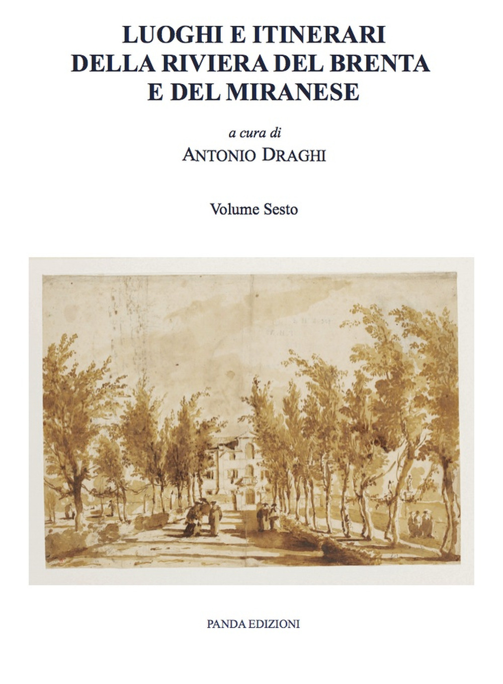 Luoghi e itinerari della riviera del Brenta e del Miranese. Vol. 6