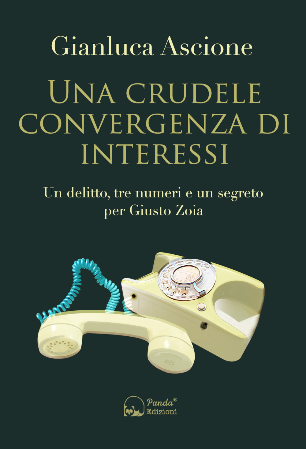 Una crudele convergenza di interessi. Un delitto, tre numeri e un segreto per Giusto Zoia