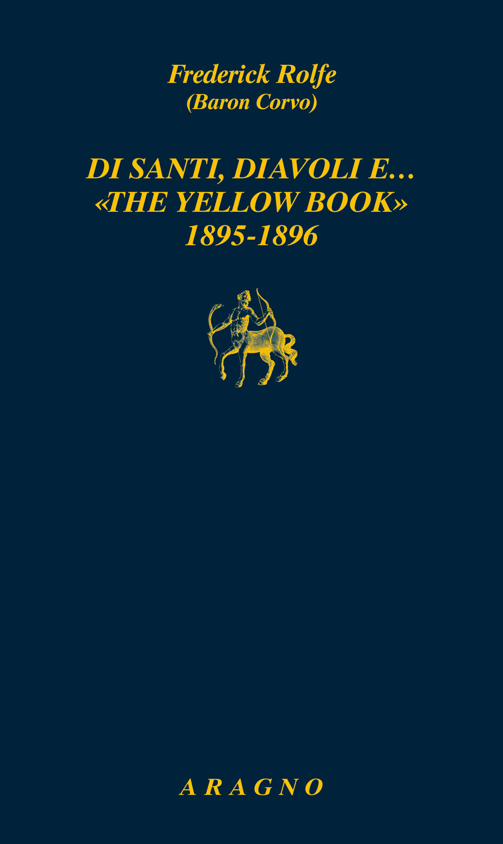 Di santi, diavoli e... «The yellow book» 1895-1896