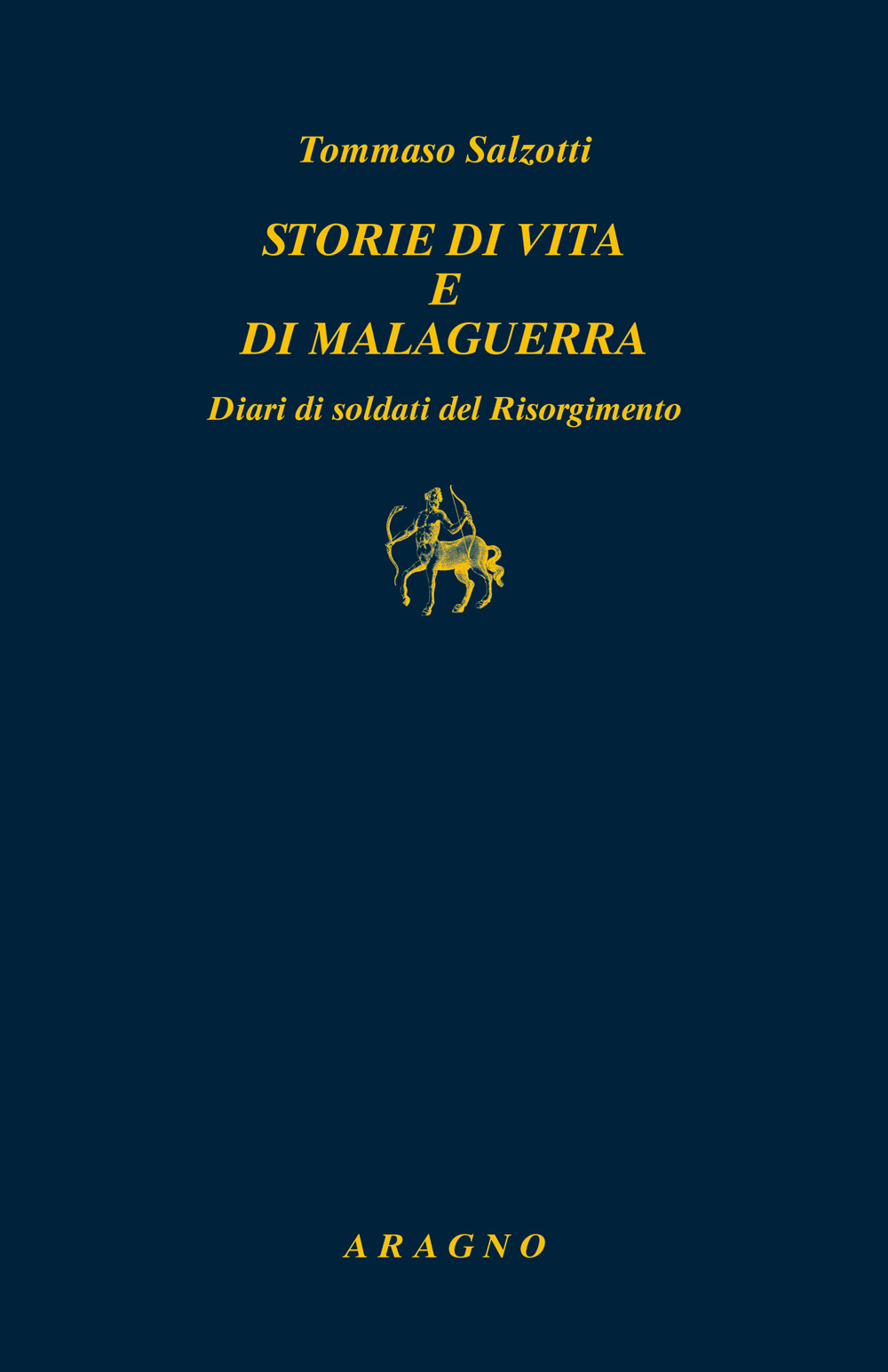 Storie di vita e di malaguerra. Diari di soldati del Risorgimento