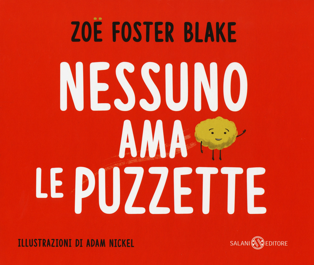 Nessuno ama le puzzette. Ediz. a colori