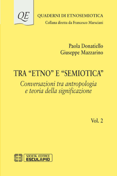 Tra «etno» e «semiotica». Vol. 2: Conversazioni tra antropologia e teoria della significazione