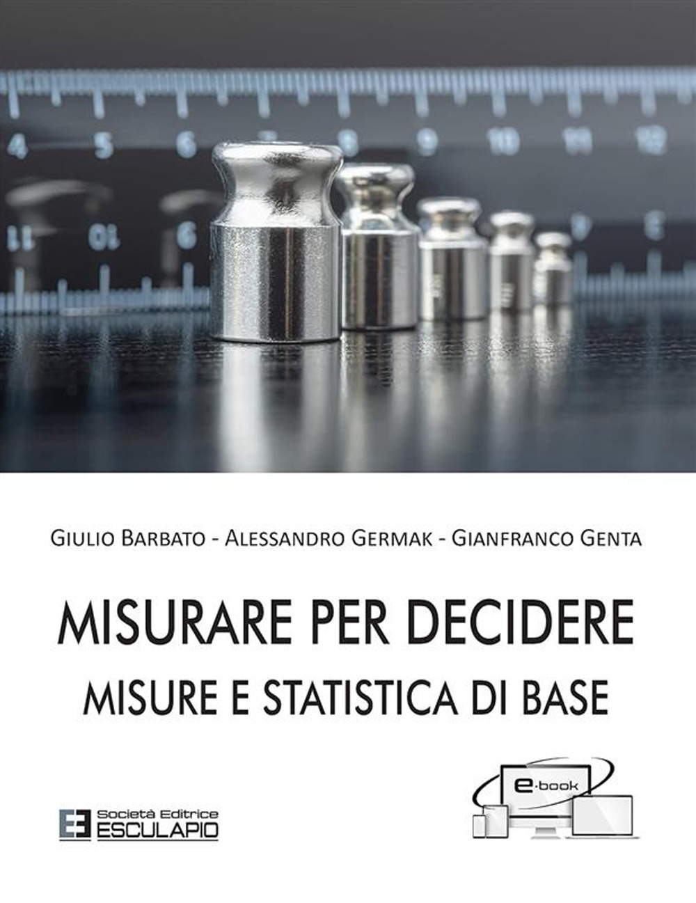 Misurare per decidere. Misure e statistica di base