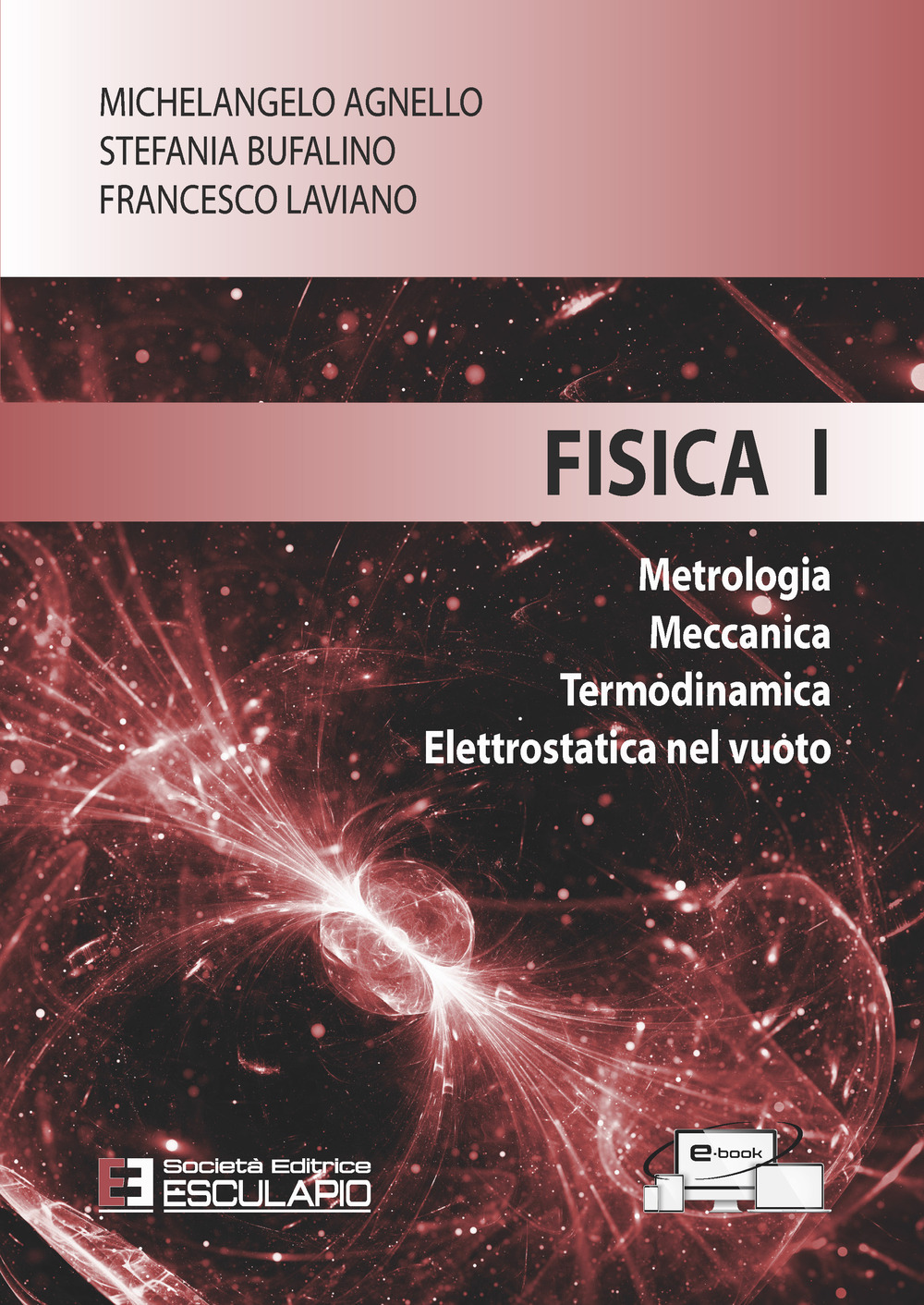 Fisica 1. Metrologia Meccanica Termodinamica Elettrostatica nel vuoto