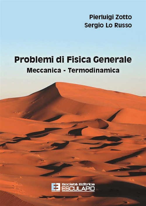 Problemi di fisica generale. Meccanica, termodinamica