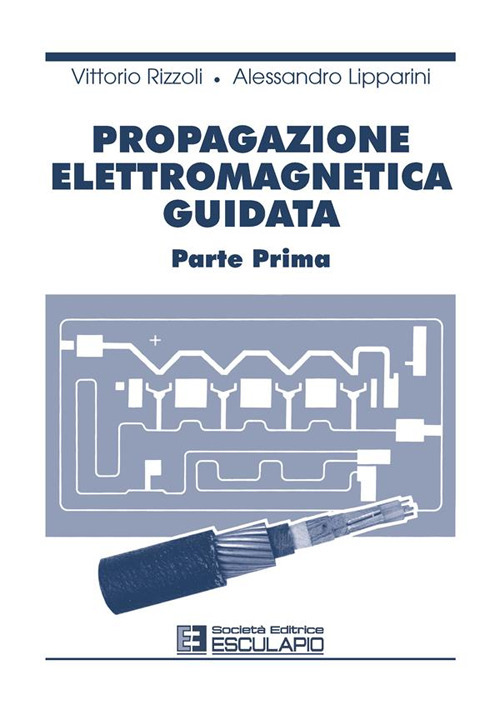 Propagazione elettromagnetica guidata. Vol. 1