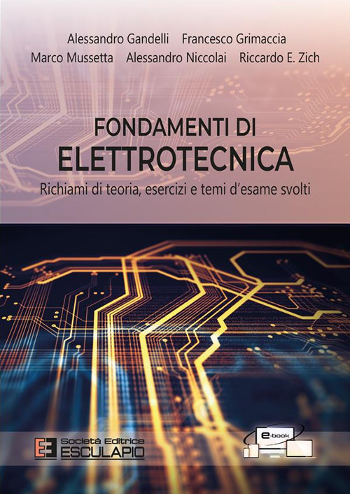 Fondamenti di elettrotecnica. Richiami di teoria esercizi e temi d'esame svolti. Con Contenuto digitale per download e accesso online