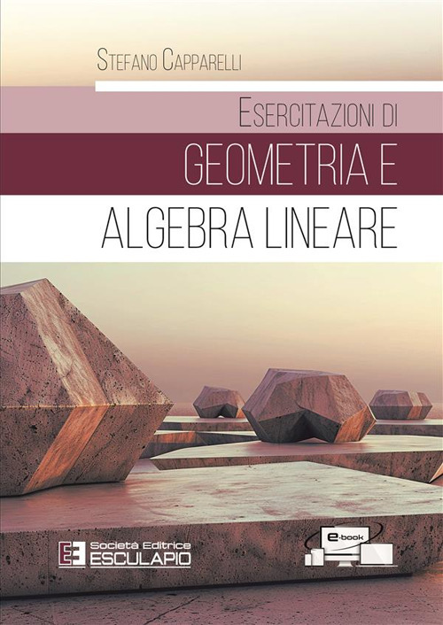 Esercitazioni di geometria e algebra lineare