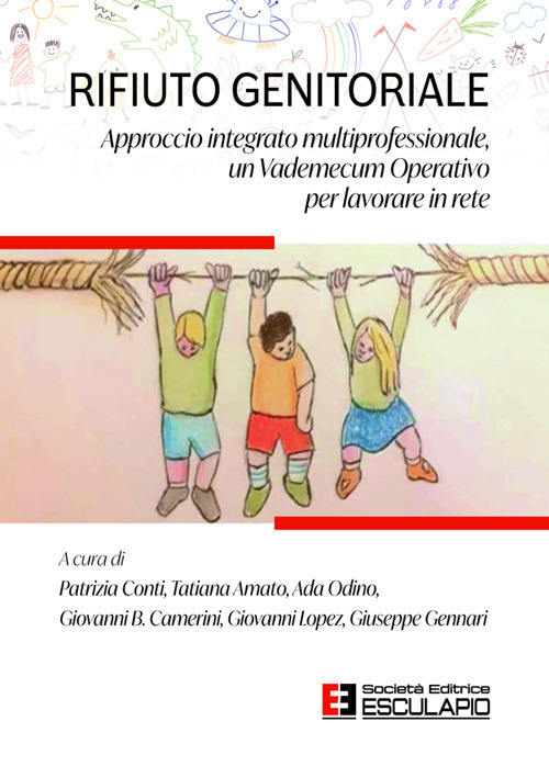 Rifiuto genitoriale. Approccio integrato multiprofessionale, un vademecum operativo per lavorare in rete