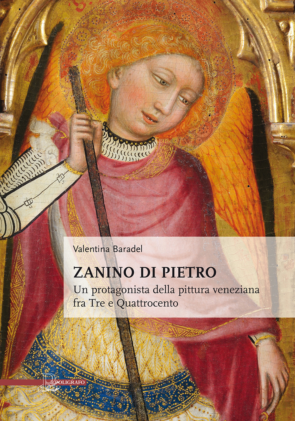 Zanino di Pietro. Un protagonista della pittura veneziana tra Tre e Quattrocento