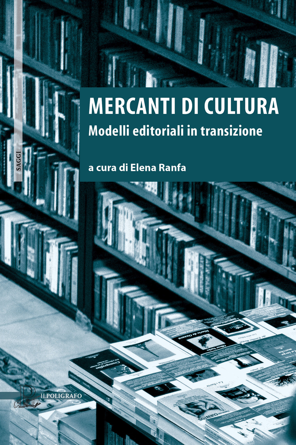 Mercanti di cultura. Modelli editoriali in transizione