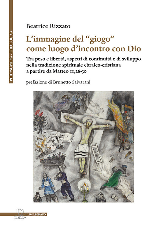 L'immagine del «giogo» come luogo d'incontro con Dio. Tra peso e libertà, aspetti di continuità e di sviluppo nella tradizione spirituale ebraico-cristiana a partire da Matteo 11,28-30