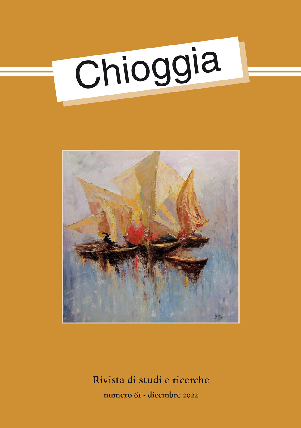 Chioggia. Rivista di studi e ricerche (2022). Vol. 61