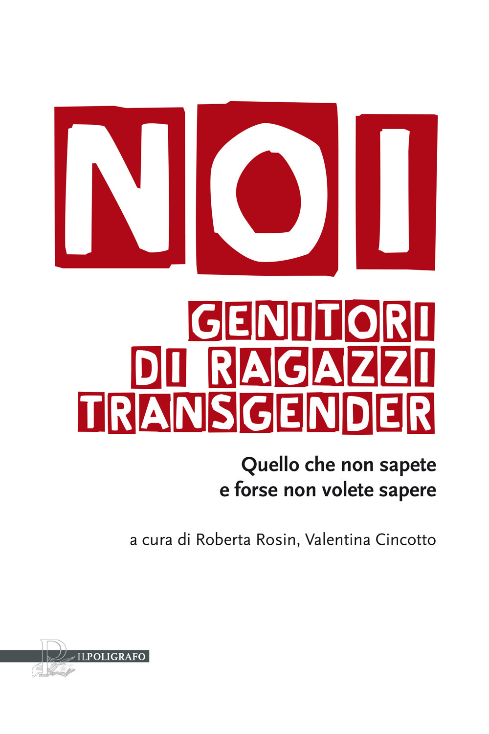 Noi genitori di ragazzi transgender. Quello che non sapete e forse non volete sapere