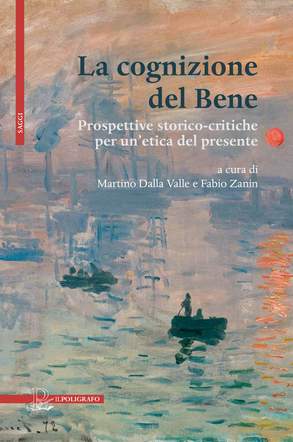 La cognizione del bene. Prospettive storico-critiche per un'etica del presente