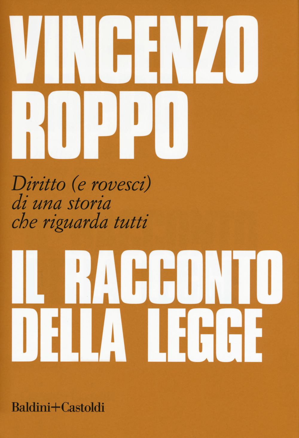 Il racconto della legge. Diritto (e rovesci) di una storia che riguarda tutti