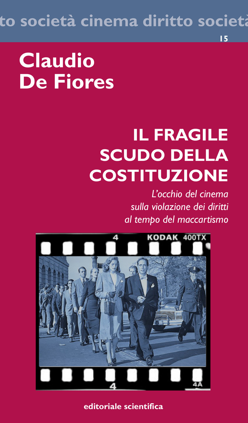 Il fragile scudo della costituzione. L'occhio del cinema sulla violazione dei diritti al tempo del maccartismo