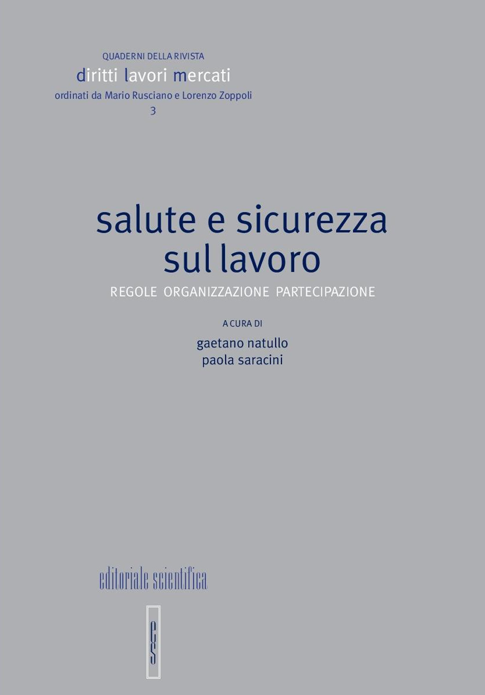 Salute e sicurezza sul lavoro. Regole organizzazione partecipazione