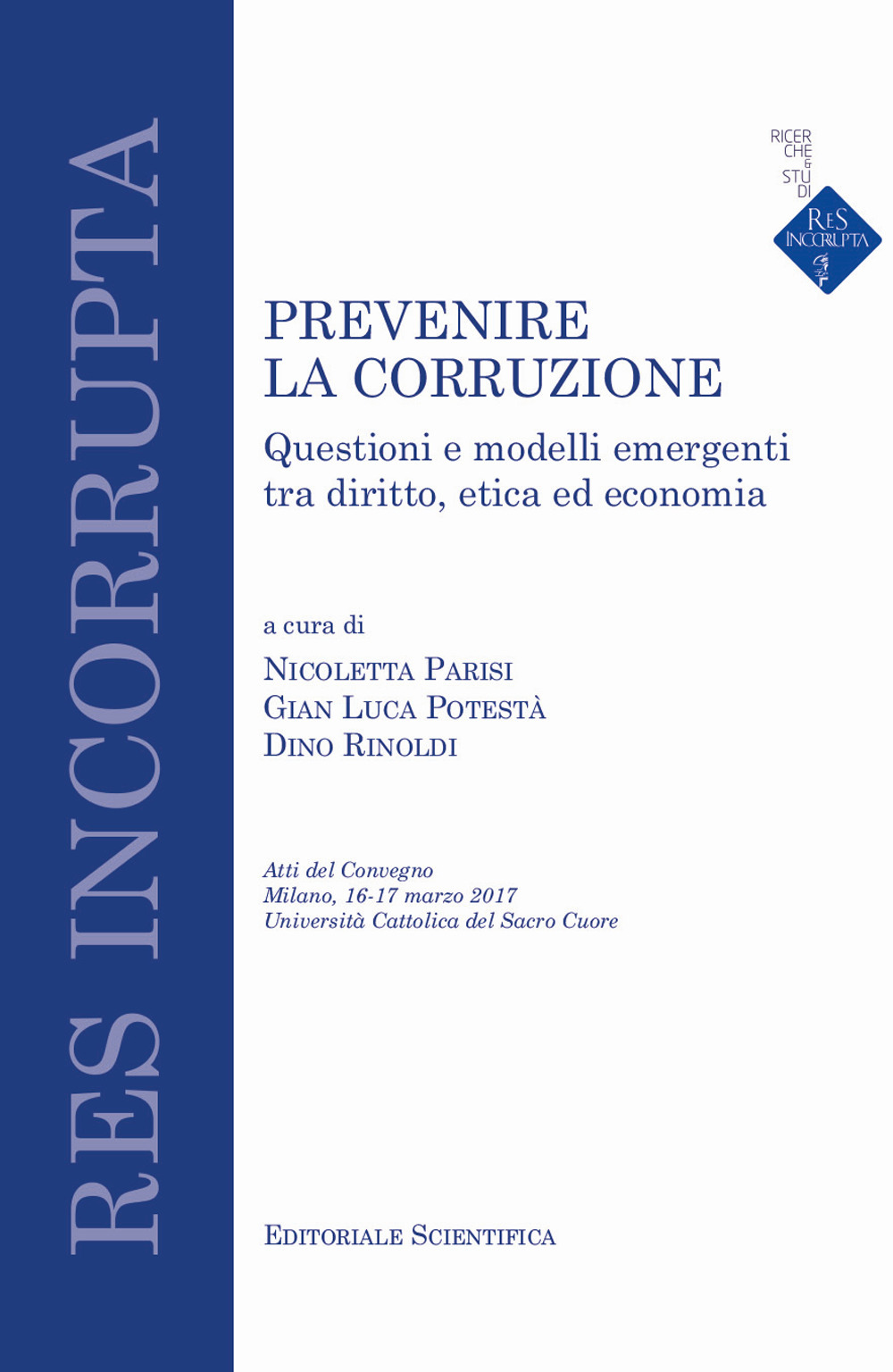 Prevenire la corruzione. Questioni e modelli emergenti tra diritto, etica ed economia