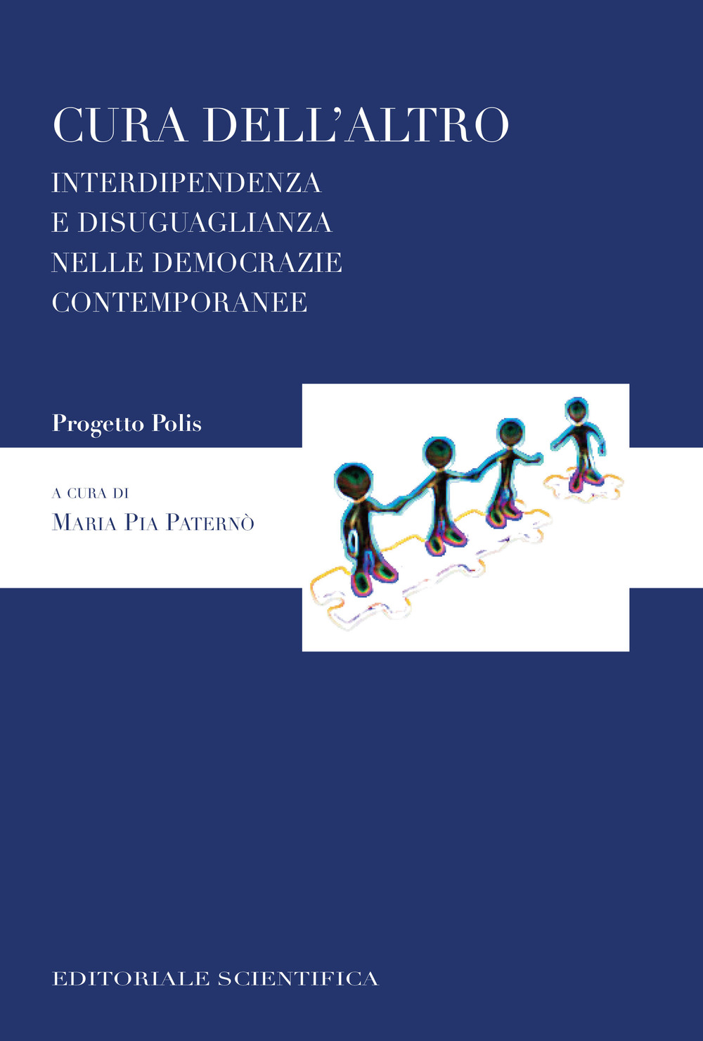 Cura dell'altro. Interdipendenza e disuguaglianza nelle democrazie contemporanee