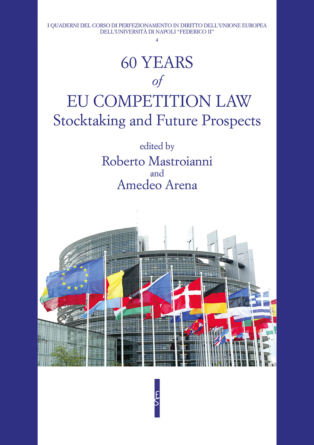 60 years of UE competition law. Stocktaking and future prospects