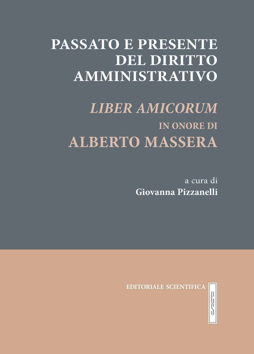 Passato e presente del diritto amministrativo. Liber amicorum in onore di Alberto Massera