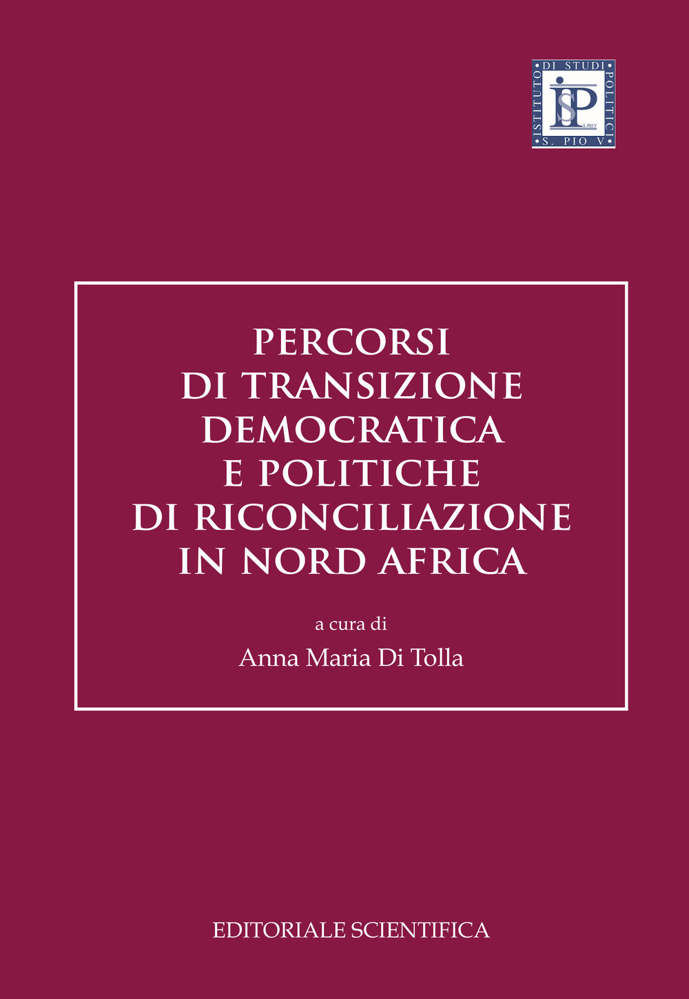 Percorsi di transizione democratica e politiche di riconciliazione in Nord Africa