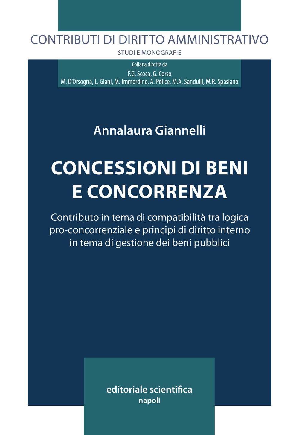 Concessioni di beni e concorrenza. Contributo in tema di compatibilità tra logica pro-concorrenziale e principi di diritto interno in tema di gestione dei beni pubblici