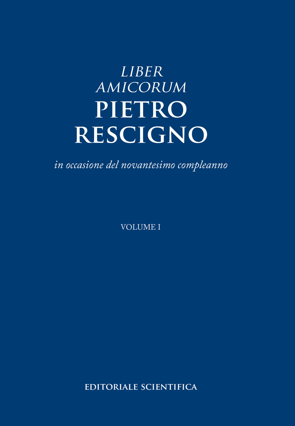 Liber amicorum. Pietro Rescigno. In occasione del novantesimo compleanno