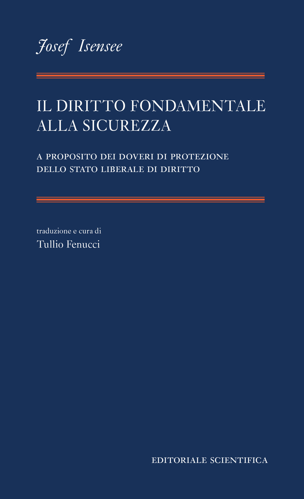 Il diritto fondamentale alla sicurezza. A proposito dei doveri di protezione dello stato liberale di diritto