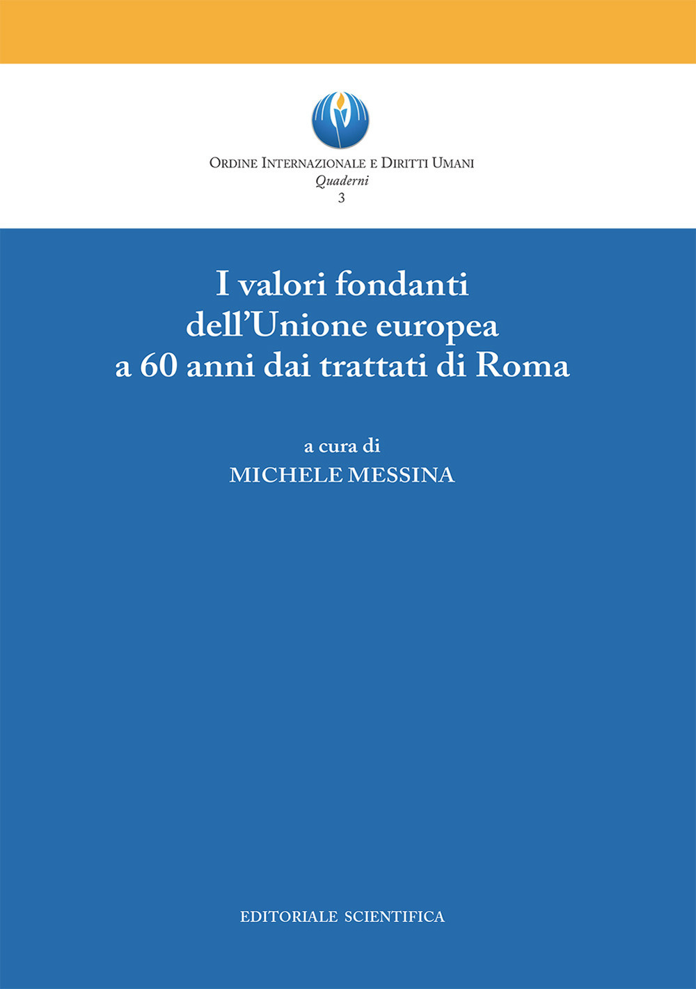 I valori fondanti dell'Unione europea a 60 anni dai trattati di Roma