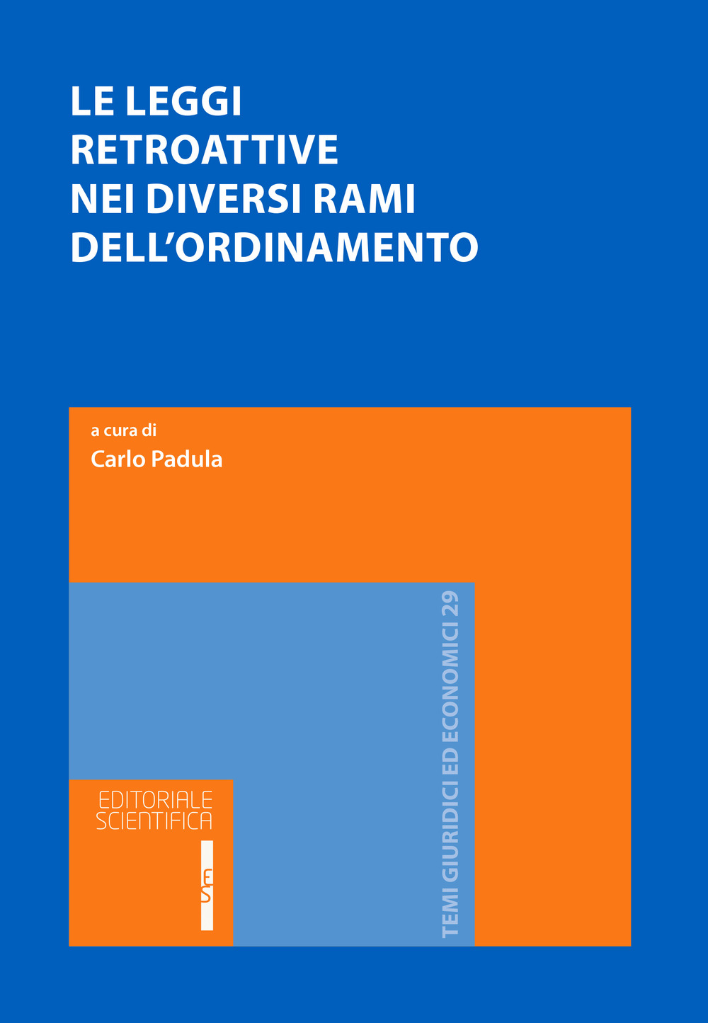 Le leggi retroattive nei diversi rami dell'ordinamento